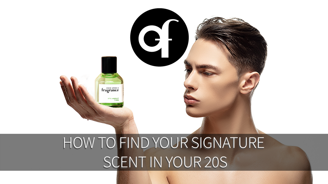 How to Find Your Signature Scent in Your 20s !  by Once upon a fragrance